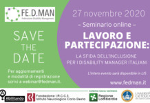 27-11-2020 – Webinar “Lavoro e partecipazione: la sfida dell’inclusione per i Disability Manager italiani” SAVE THE DATE - 27 NOVEMBRE 2020 WEBINAR LAVORO E PARTECIPAZIONE